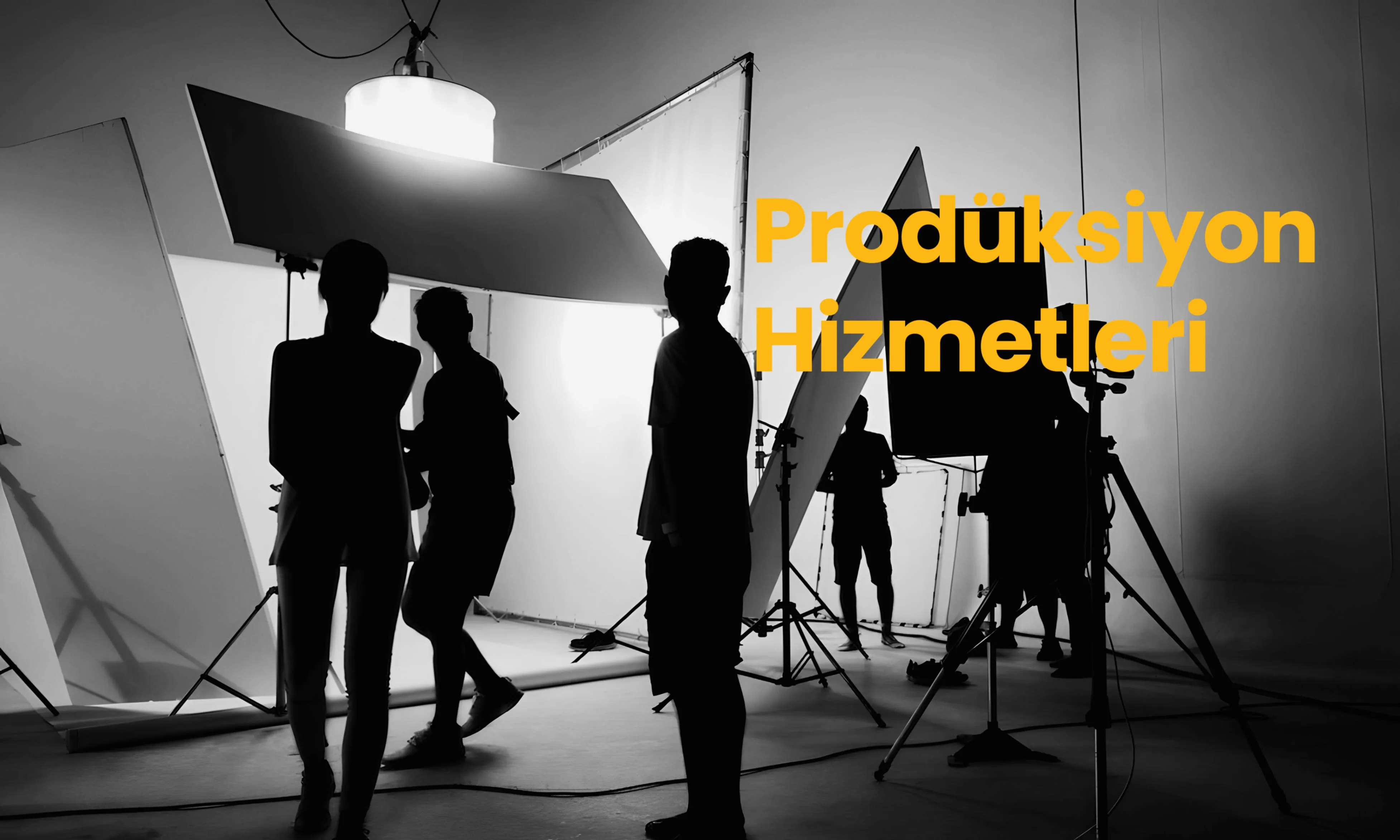 Prodüksiyon Hizmetleri
